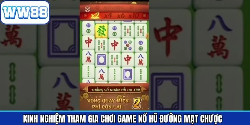 Kinh nghiệm giành chiến thắng khi chơi đường mạt chược